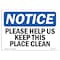 Signmission OSHA Notice Sign, Please Help Us Keep This Place Clean, 10in X 7in Aluminum, 7" W, 10" L, Landscape OS-NS-A-710-L-17458 - alternate 1
